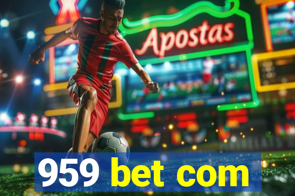 959 bet com